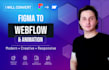 convert figma design into an animated webflow site