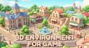 create low poly 3d game environment and assets for unity or unreal engine
