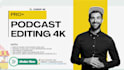 do podcast video editing 4k multicam video editing