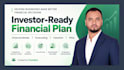 prepare investor ready financial plan, model, and forecast
