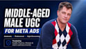 create middle aged male ugc videos for meta ads