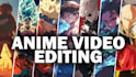 do anime video editing