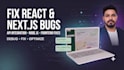 fix complex react nextjs and node API bugs