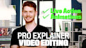 professionally edit your live action and explainer videos