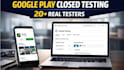 do real 12 or 20 testers for google play console closed testing for 14 days