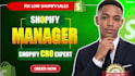 be shopify store manager, fix shopify cro conversion optimization as cro expert