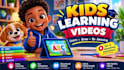 create fast viral kids learning videos