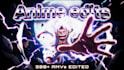 create a fully synced 4k anime music video or amv