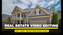 do real estate video editing