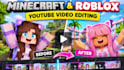 edit engaging minecraft and roblox youtube videos