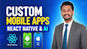 build a custom mobile app using flutter, react native and ai