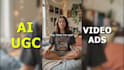 create ai ugc videos for social media ads