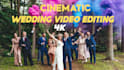 edit stunning cinematic wedding video editing