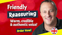 do reassuring soft warm rich sincere friendly trusted british english voiceover