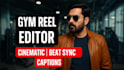 create cinematic gym reels with captions and beat sync