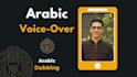 record a male arabic voice over, dubbing, or narration in multiple dialects
