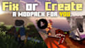 fix or create a modpack for you