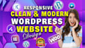 do responsive,clean ,modern wordpress website design and redesign