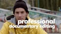 professionally edit your documentary