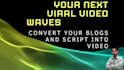 convert article,blog,text and script into cash cow youtube video