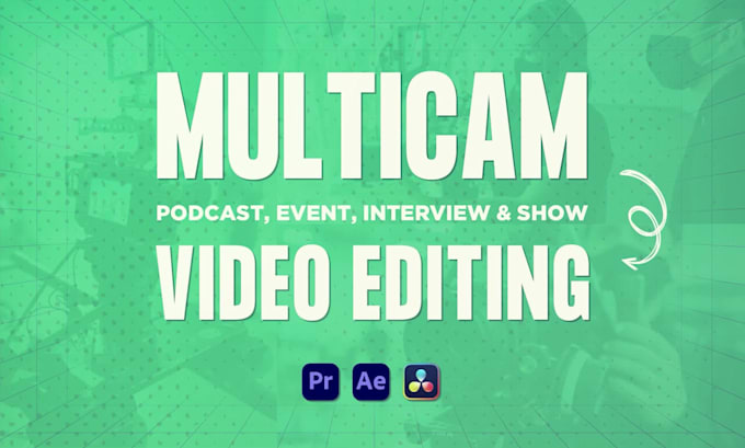 do multicam video editing for podcast, interview, event and shows