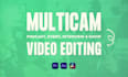 do multicam video editing for podcast, interview, event and shows