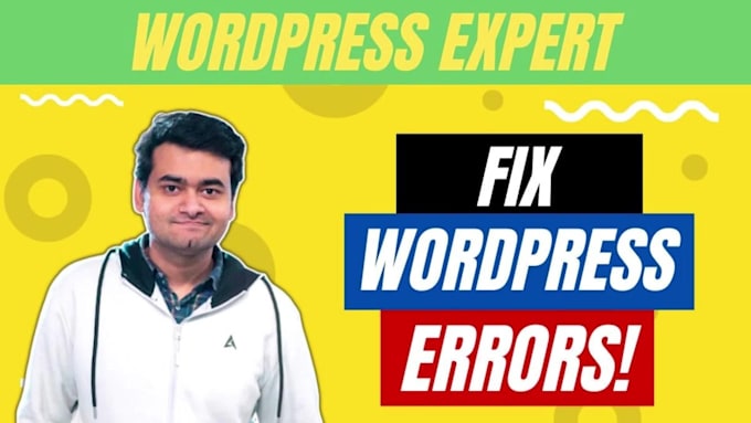 fix wordpress errors, issues, problems, bugs quickly