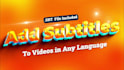 add subtitles to videos in any language