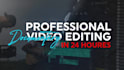 do professional documentary video editing in 24 hours