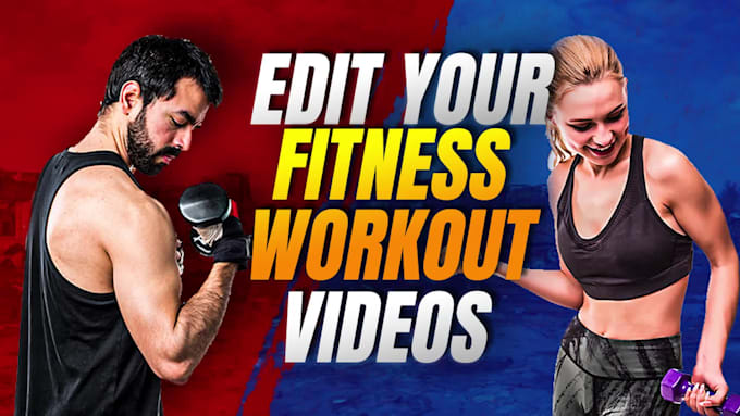 edit your fitness and workout raw footages