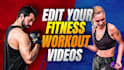 edit your fitness and workout raw footages