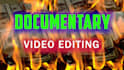 creative documentary video editing for impactful stories
