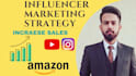 create perfect influencer marketing strategy to grow amazon