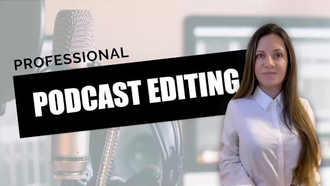 professionally edit your audio and video podcast