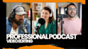 professionally edit and mix podcast audio and video editing