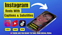 edit attractive instagram reels with captions, substitles