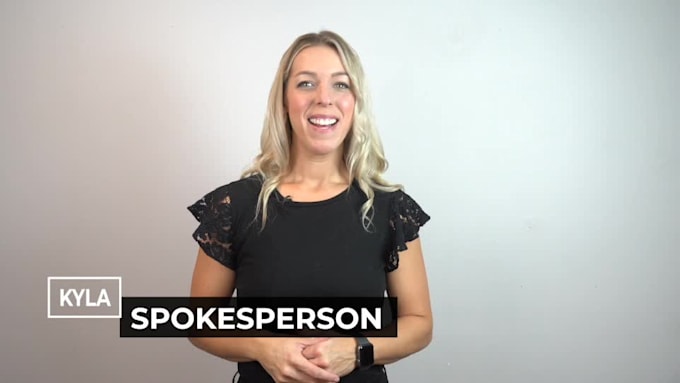 be your female video spokesperson