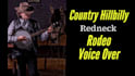 record a country hillbilly redneck rodeo voice over