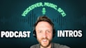 voice and produce your podcast intro and outro