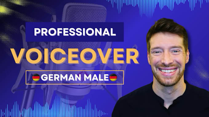 deliver your german male commercial voice over