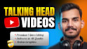 edit engaging talking head youtube videos in 4k resolution