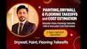 provide painting and drywall takeoff and cost estimate