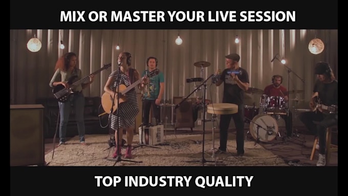 mix or master your live session, performance, concert