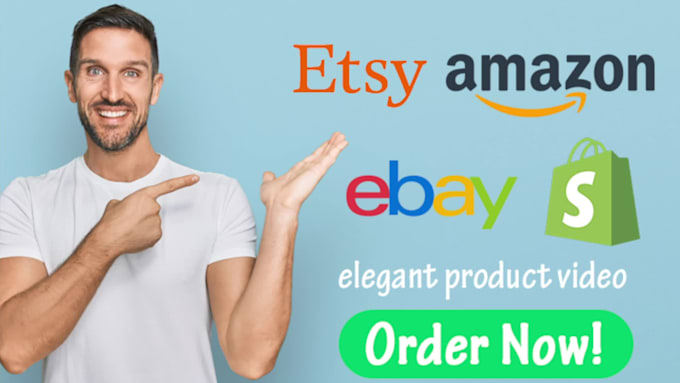 create product video for etsy, amazon, ebay and shopify