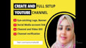 do channel creation, youtube setup, and optimize channel and videos
