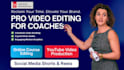 be your professional video editor for online courses and coaching content
