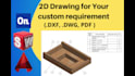 create a 2d drawing for laser cutting and cnc cutting