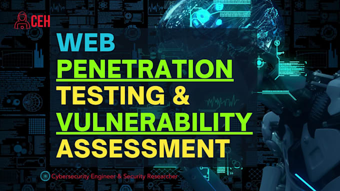 conduct penetration testing and vulnerability assessments