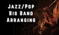 do jazz big band or combo arrangements and compositions