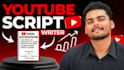do youtube scriptwriting for your videos